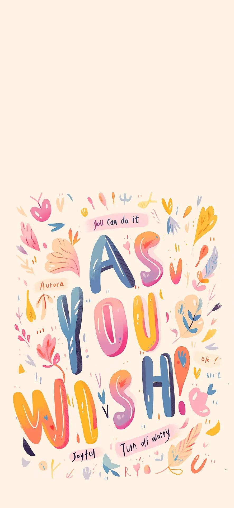 As You Wish Wallpaper – Colorful Positive Affirmations and Motivation